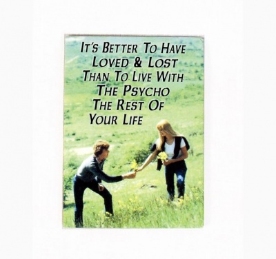 Photo of Fridge Magnet - It's better to have loved & Lost