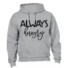 Always Hungry!! - Hoodie - Grey Photo