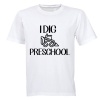 I Dig Preschool - Kids T-Shirt - White Photo