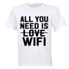 All You Need is WIFI - Adults - T-Shirt - White Photo