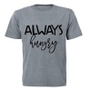 Always Hungry - Adults - T-Shirt - Grey Photo