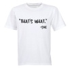 That's What She Said - Adults - T-Shirt - White Photo