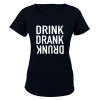 Drink. Drank. Drunk. - Black Photo