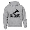 I Do All My Own Stunts - Hoodie Photo