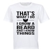 That's What I Do Grow A Beard - Adults - T-Shirt Photo