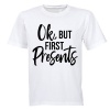 OK But First Presents - Christmas Inspired - Adults - T-Shirt Photo