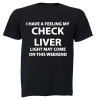 Check Liver Light May Come On - Adults - T-Shirt Photo
