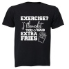 Exercise? Thought Extra Fries - Adults - T-Shirt Photo