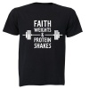 Faith. Weights & Protein Shakes - Adults - T-Shirt Photo