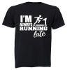 I'm Always Running LATE - Adults - T-Shirt Photo