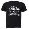 Santa I Can Explain - Kids T-Shirt Photo