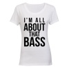 I'm All About That Bass - Ladies - T-Shirt Photo