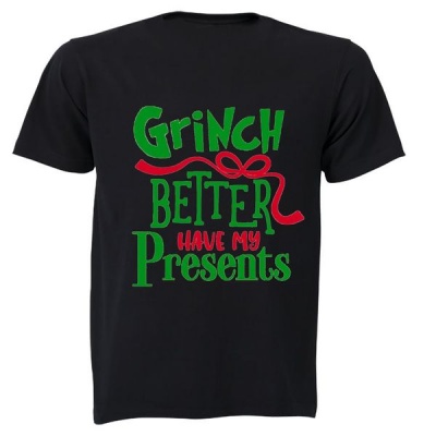 Grinch Better Have My Presents Christmas Kids T Shirt