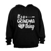 It's a Grandma Thing - Hoodie Photo