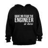 No Fear the Engineer is Here - Hoodie Photo