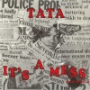 Tata - It's A Mess Photo