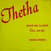 Thetha - Move Me Closer b/w Call on Me Photo