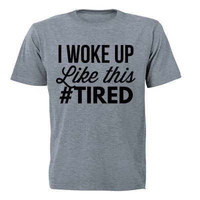 Photo of BuyAbility #Tired - Mens - T-Shirt - Grey