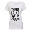 No 'WE' in Pizza - Ladies - T-Shirt Photo