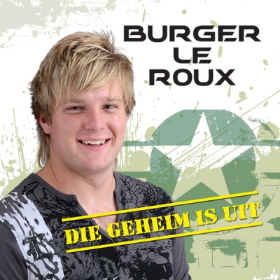 Photo of Snyman Musiek Produksies Burger Le Roux - Die Geheim Is Uit
