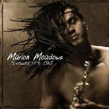 Photo of Heads up Marion Meadows - Dressed to Chill