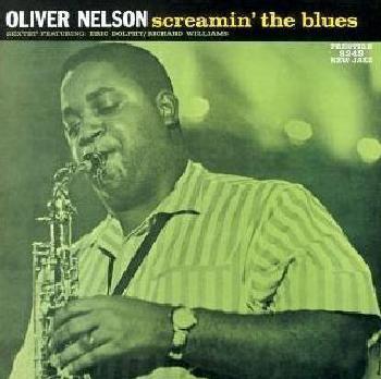 Photo of Prestige Oliver Nelson - Screamin the Blues: Rudy Van Gelder Remasters