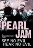 Gonzo Distribution Pearl Jam - See No Evil Hear No Evil Photo