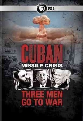 Photo of Cuban Missile Crisis: Three Men Go to War