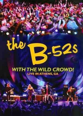 Photo of The B-52's - The B-52's: With the Wild Crowd! Live in Athens GA