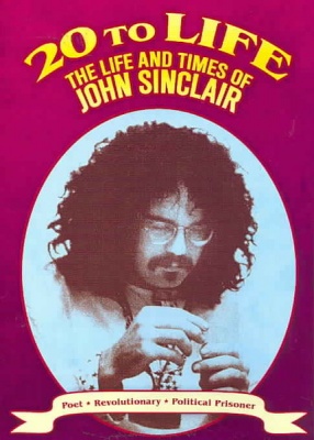 Photo of Steve Gebhardt John Sinclair - 20 to Life: Life & Times of John Sinclair