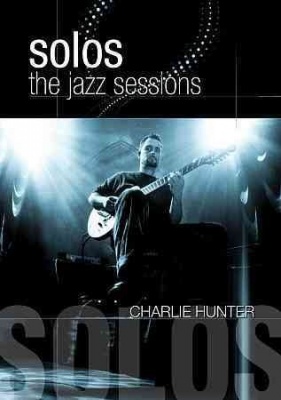 Photo of Original Spin Media Charlie Hunter - Solos: the Jazz Sessions