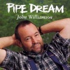 Imports John Williamson - Pipe Dream Photo