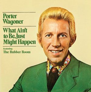 Photo of Omni Porter Wagoner - What Aint to Be Just Might Happen