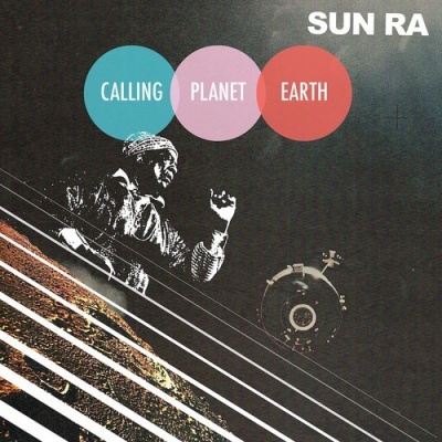 Photo of ORG Music Sun Ra - Calling Planet Earth