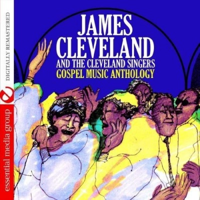 Photo of Essential Media Mod James Cleveland - Gospel Music Anthology