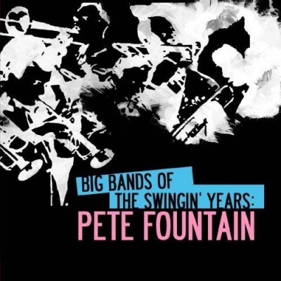 Photo of Essential Media Mod Pete Fountain - Big Bands Swingin Years: Pete Fountain
