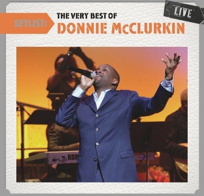 Photo of Sony Legacy Donnie Mcclurkin - Setlist: the Very Best of Donnie Mcclurkin Live