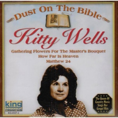 Photo of King Kitty Wells - Dust On the Bible