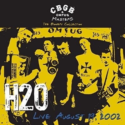 Photo of Cbgb Records H2o - Cbgb Omfug Masters: Live August 19 2002 the Bowery