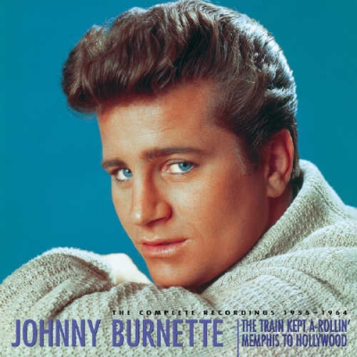 Photo of Imports Johnny Burnette - Train Kept a Rollin'-Memphis to Hollywood: Complet