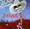Underworld Burnside Too Slim & the Taildraggers - Shiver Photo