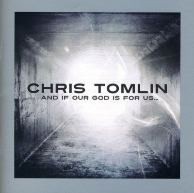 Photo of Six Step Records Chris Tomlin - & If Our God Is For Us