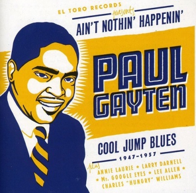 Photo of El Toro Paul Gayten - Paul Gayten - Ain'T Nothing Happening