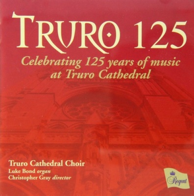 Photo of Regent Truro Cathedral Choir - Truro 125: Celebrating 125 Years of Music At Truro