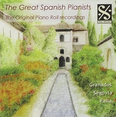 Photo of Dal Segno Albeniz / Segovia / Granados / Segovia / Novaes - Great Spanish Pianists: Original Piano Roll Record