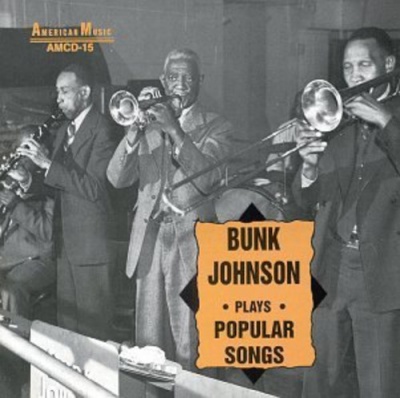 Photo of American Music Rec Bunk Johnson - Plays Popular Songs
