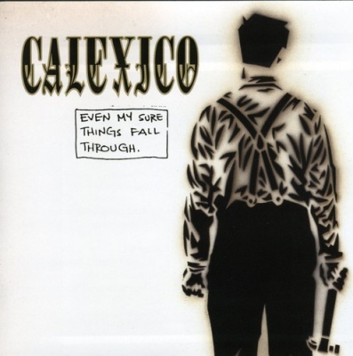 Photo of Quarter Stick Calexico - Even My Sure Things Fall Through
