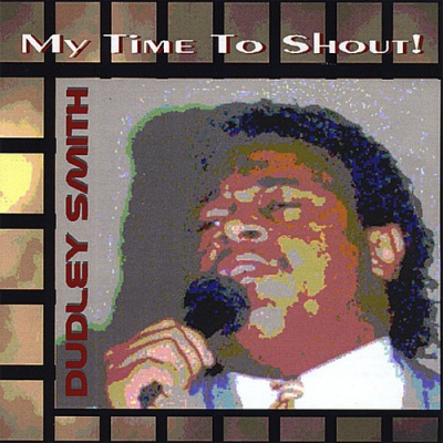 Photo of CD Baby Dudley Smith - My Time to Shout