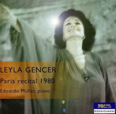 Photo of Bongiovanni Gencer / Chopin / Bellini / Donizetti / Mueller - Leyla Gencer In Live Recital 1980