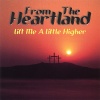 CD Baby From the Heartland - Lift Me a Little Higher Photo